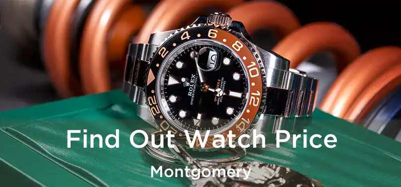 Find Out Watch Price Montgomery