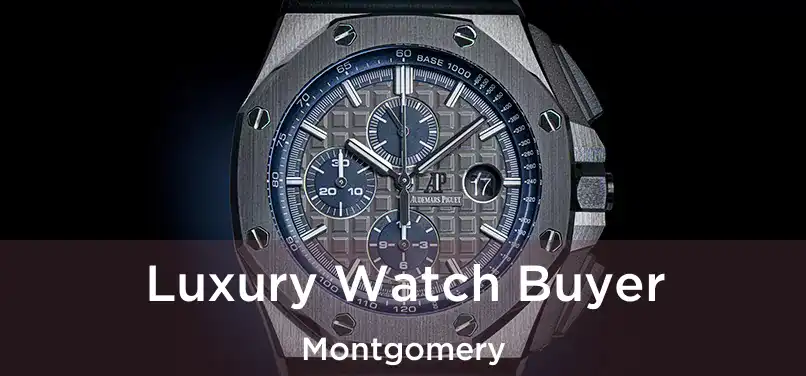 Luxury Watch Buyer Montgomery